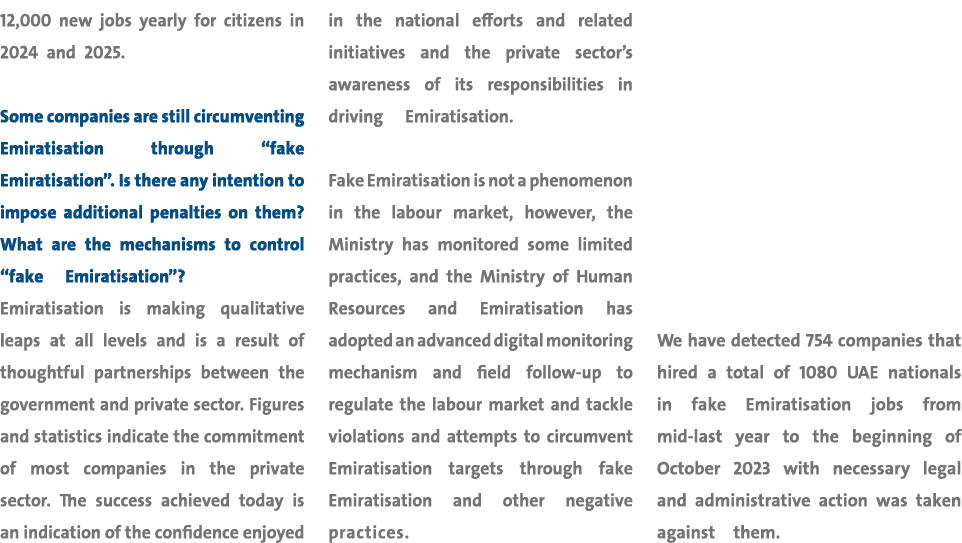 12,000 new jobs yearly for citizens in 2024 and 2025. Some companies are still circumventing Emiratisation through “f...