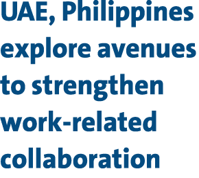 UAE, Philippines explore avenues to strengthen work related collaboration 