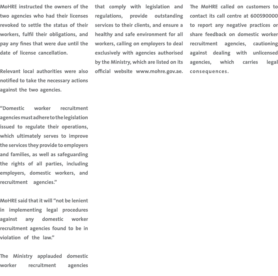 MoHRE instructed the owners of the two agencies who had their licenses revoked to settle the status of their workers,...