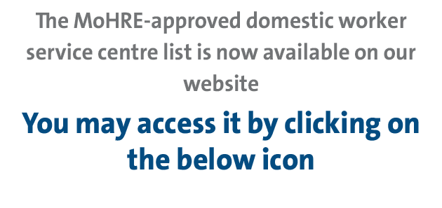 The MoHRE approved domestic worker service centre list is now available on our website You may access it by clicking ...