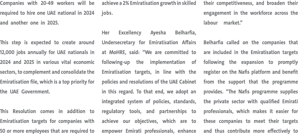 Companies with 20 49 workers will be required to hire one UAE national in 2024 and another one in 2025. This step is ...