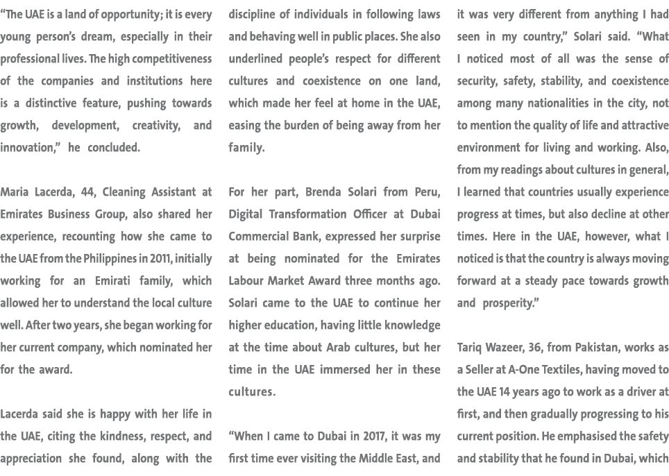“The UAE is a land of opportunity; it is every young person’s dream, especially in their professional lives. The high...