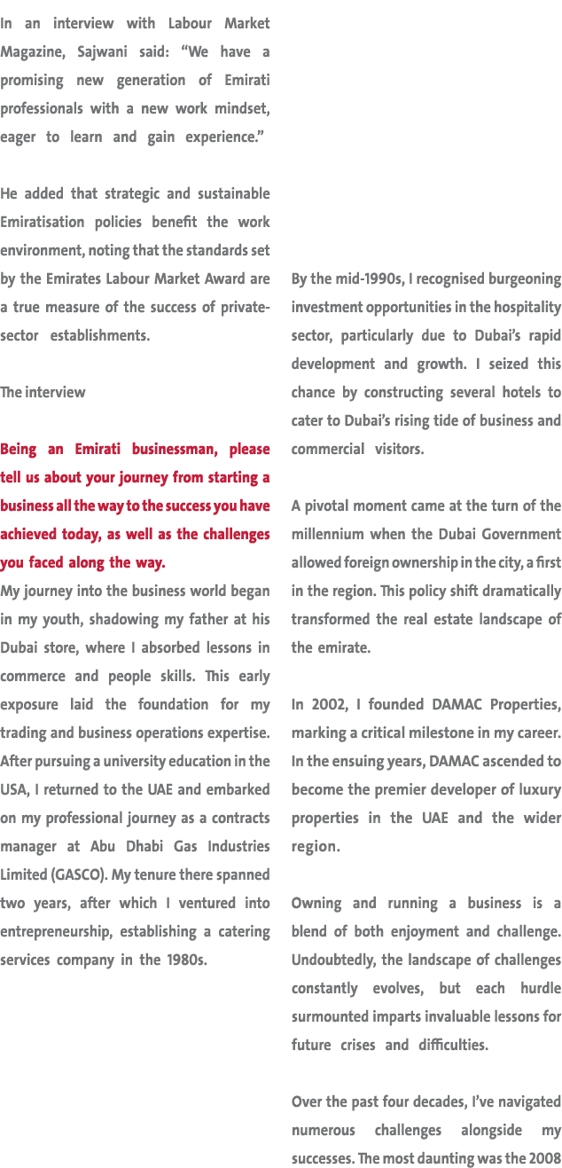 In an interview with Labour Market Magazine, Sajwani said: “We have a promising new generation of Emirati professiona...