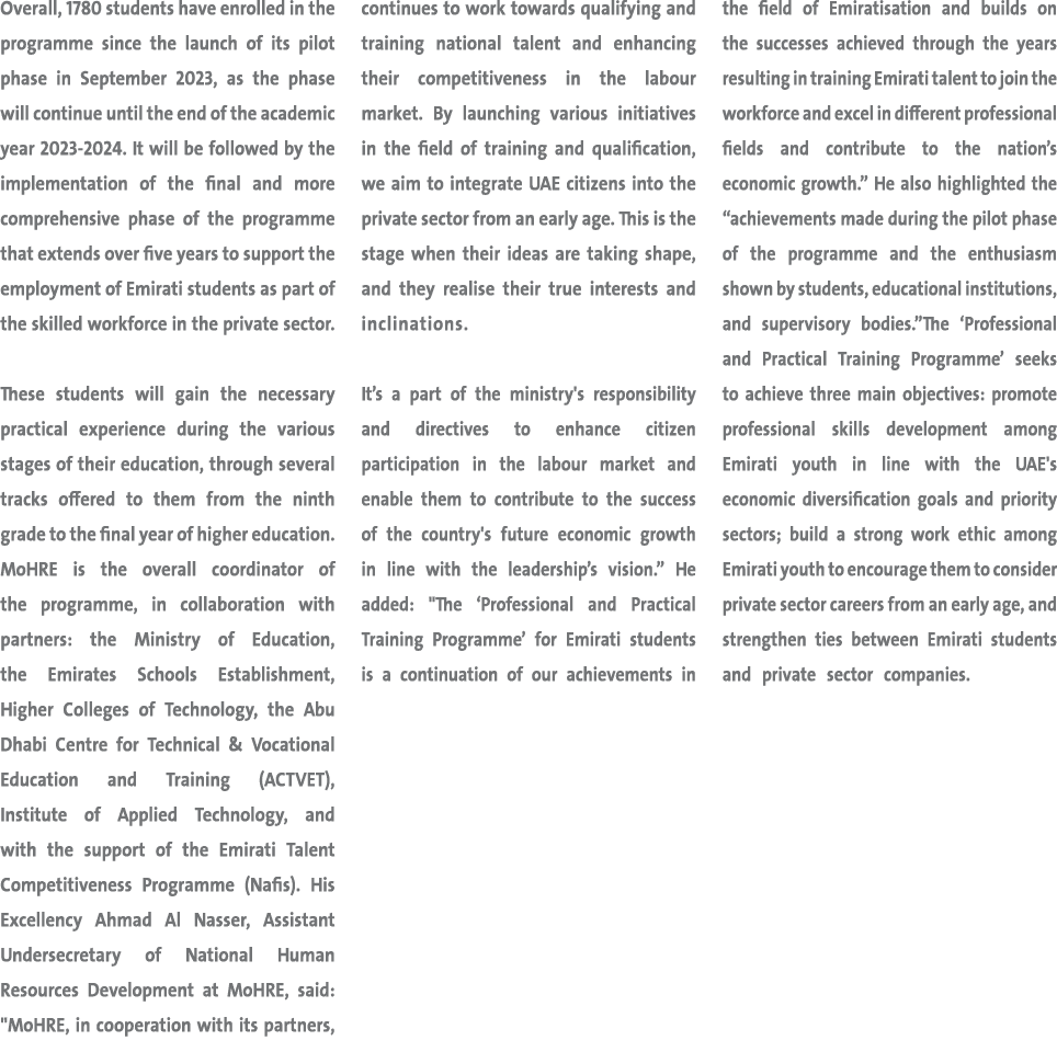 Overall, 1780 students have enrolled in the programme since the launch of its pilot phase in September 2023, as the p...