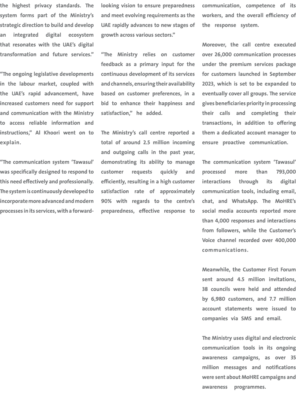 the highest privacy standards. The system forms part of the Ministry’s strategic direction to build and develop an in...