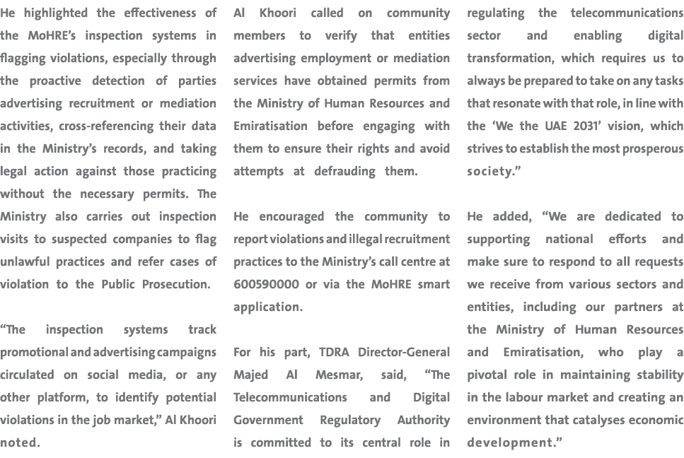 He highlighted the effectiveness of the MoHRE’s inspection systems in flagging violations, especially through the pro...