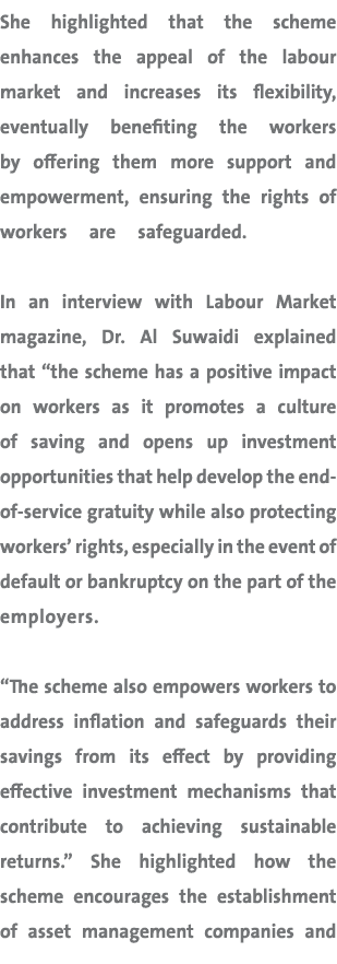 She highlighted that the scheme enhances the appeal of the labour market and increases its flexibility, eventually be...