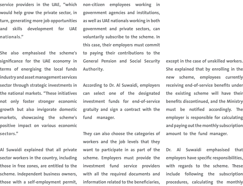 service providers in the UAE, “which would help grow the private sector, in turn, generating more job opportunities a...