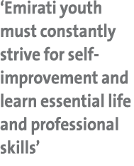 ‘Emirati youth must constantly strive for self improvement and learn essential life and professional skills’ 