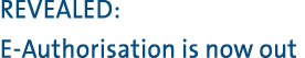 REVEALED: E Authorisation is now out