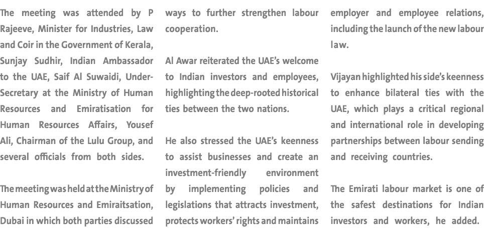 The meeting was attended by P Rajeeve, Minister for Industries, Law and Coir in the Government of Kerala, Sunjay Sudh   