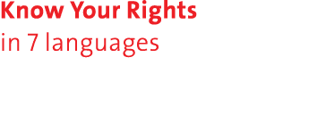 Know Your Rights in 7 languages