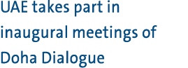 UAE takes part in inaugural meetings of Doha Dialogue 