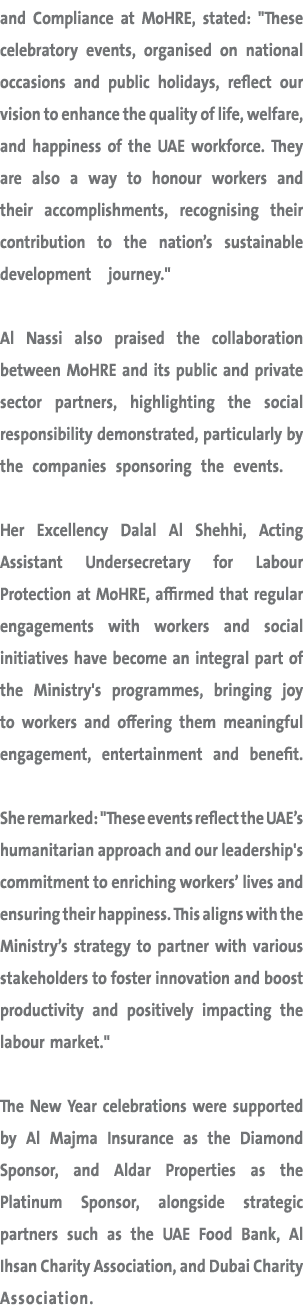 and Compliance at MoHRE, stated: \“These celebratory events, organised on national occasions and public holidays, ref...