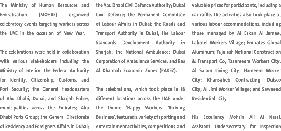 The Ministry of Human Resources and Emiratisation (MOHRE) organized celebratory events targeting workers across the U...