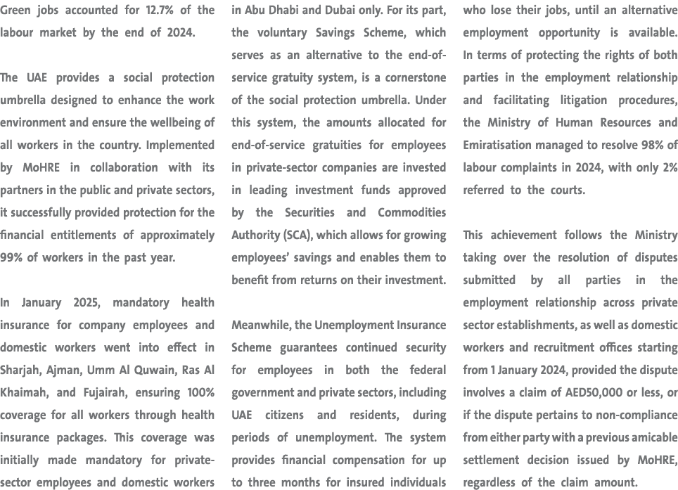 Green jobs accounted for 12.7% of the labour market by the end of 2024. The UAE provides a social protection umbrella...