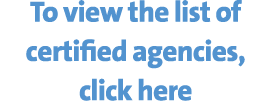 To view the list of certified agencies, click here