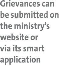 Grievances can be submitted on the ministry s website or via its smart application