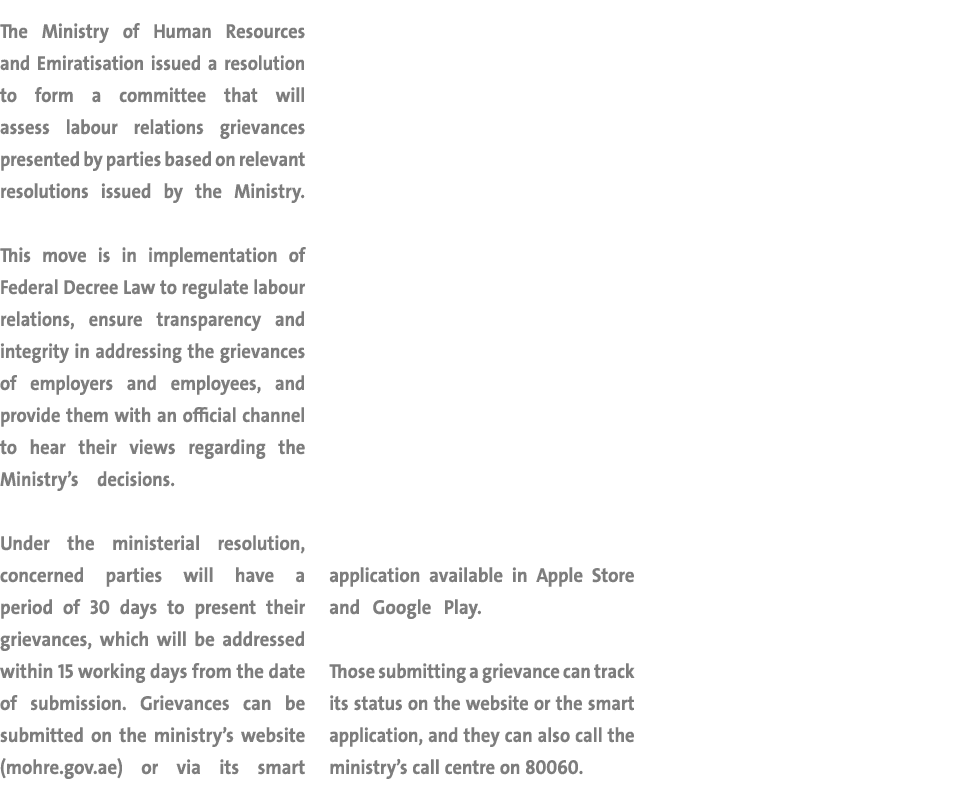 The Ministry of Human Resources and Emiratisation issued a resolution to form a committee that will assess labour rel   