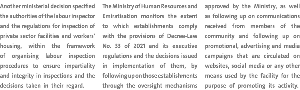 Another ministerial decision specified the authorities of the labour inspector and the regulations for inspection of    
