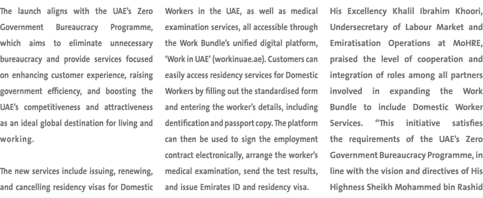 The launch aligns with the UAE’s Zero Government Bureaucracy Programme, which aims to eliminate unnecessary bureaucra...