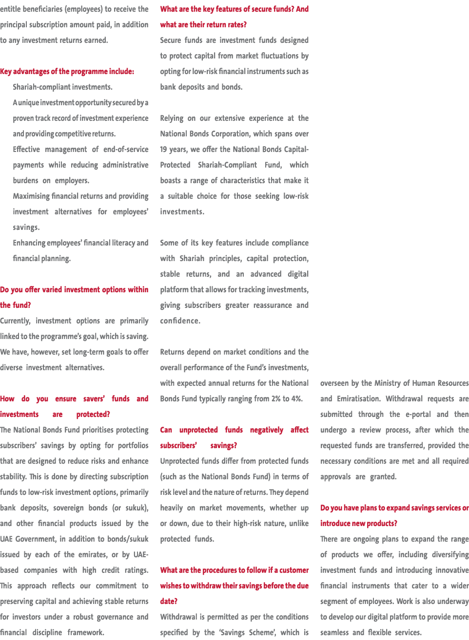 entitle beneficiaries (employees) to receive the principal subscription amount paid, in addition to any investment re...