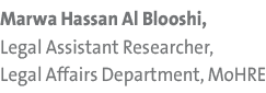 Marwa Hassan Al Blooshi, Legal Assistant Researcher, Legal Affairs Department, MoHRE 