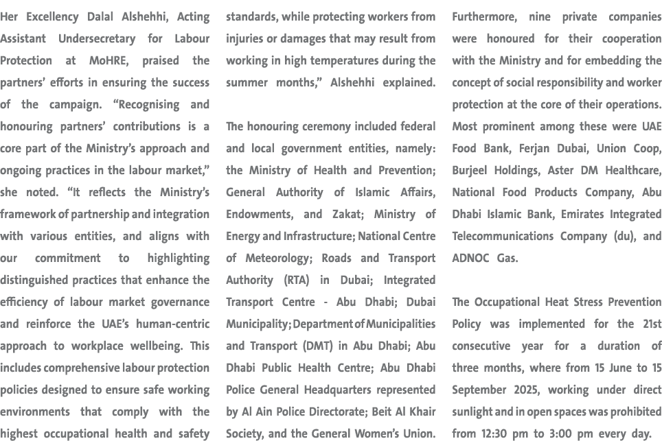 Her Excellency Dalal Alshehhi, Acting Assistant Undersecretary for Labour Protection at MoHRE, praised the partners’ ...