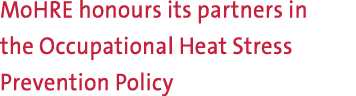 MoHRE honours its partners in the Occupational Heat Stress Prevention Policy 