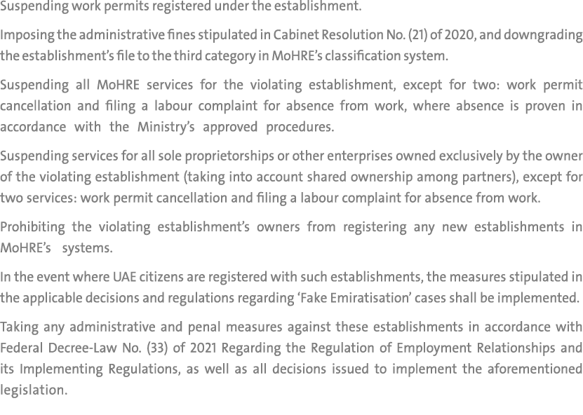 Suspending work permits registered under the establishment. Imposing the administrative fines stipulated in Cabinet R...