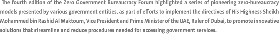  The fourth edition of the Zero Government Bureaucracy Forum highlighted a series of pioneering zero bureaucracy mode...