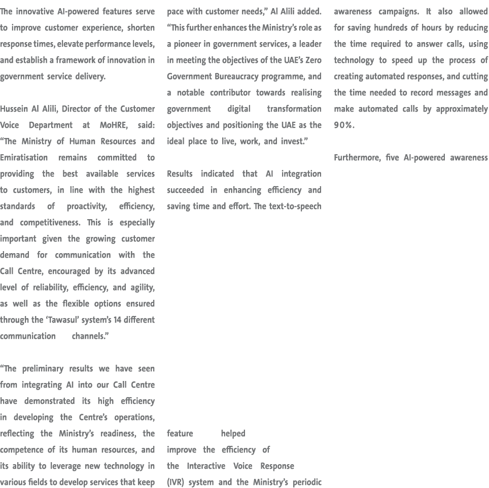 The innovative AI powered features serve to improve customer experience, shorten response times, elevate performance ...