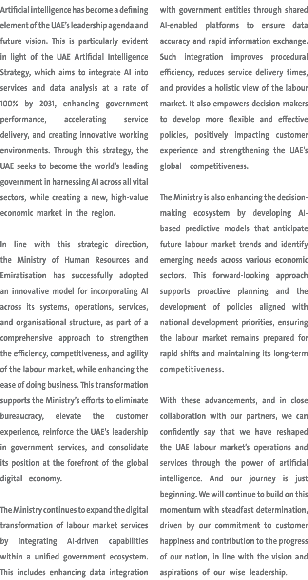 Artificial intelligence has become a defining element of the UAE’s leadership agenda and future vision. This is parti...