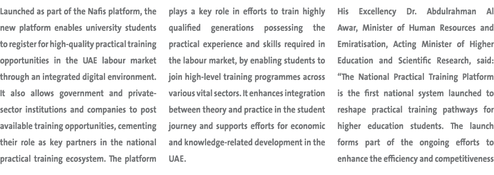 Launched as part of the Nafis platform, the new platform enables university students to register for high quality pra...