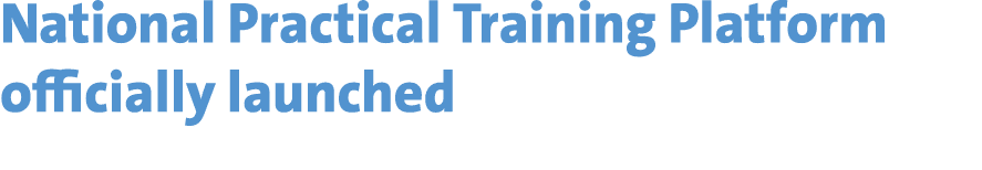 National Practical Training Platform officially launched 