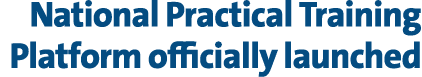 National Practical Training Platform officially launched 