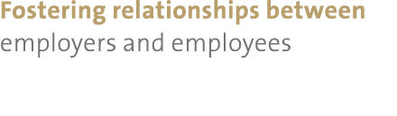 Fostering relationships between employers and employees