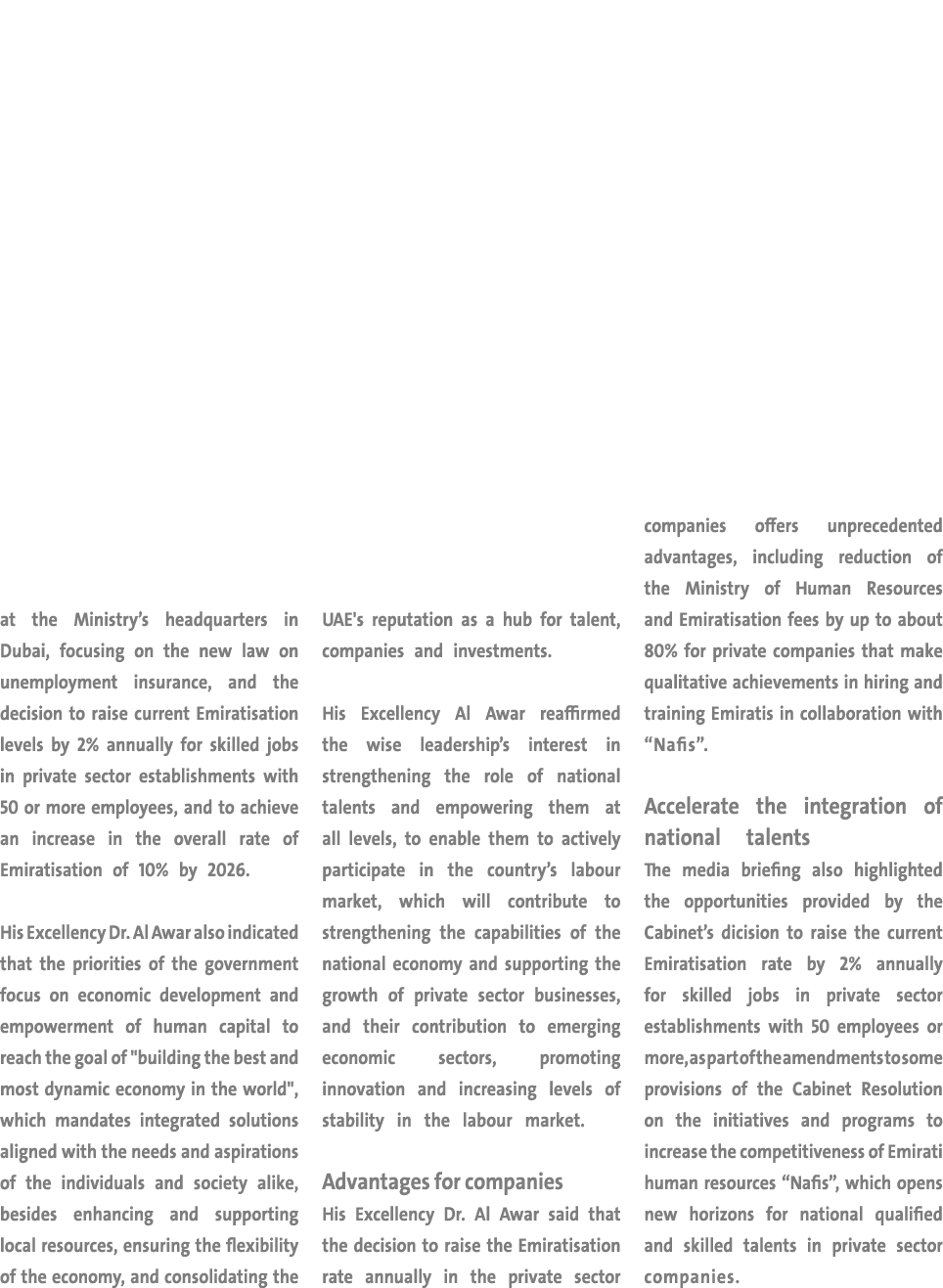 at the Ministry s headquarters in Dubai, focusing on the new law on unemployment insurance, and the decision to raise   