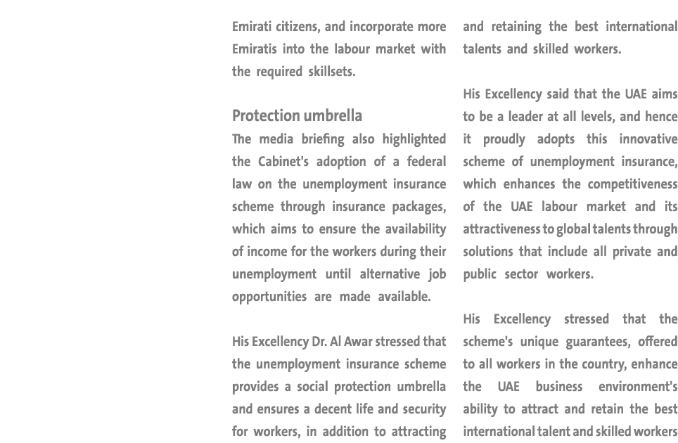 Emirati citizens, and incorporate more Emiratis into the labour market with the required skillsets  Protection umbrel   
