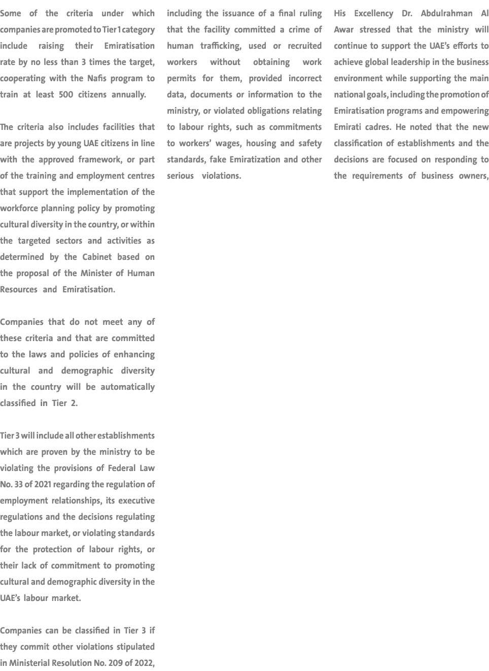 Some of the criteria under which companies are promoted to Tier 1 category include raising their Emiratisation rate b...