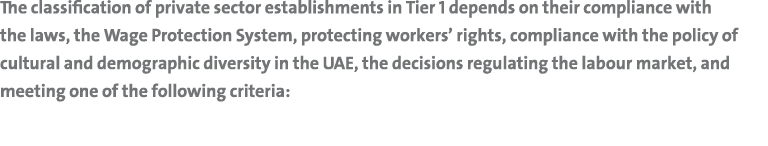 The classification of private sector establishments in Tier 1 depends on their compliance with the laws, the Wage Pro...
