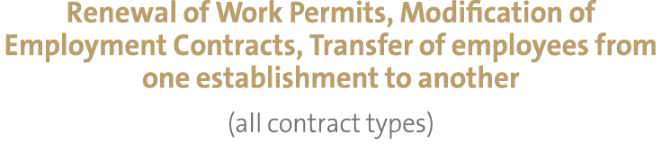Renewal of Work Permits, Modification of Employment Contracts, Transfer of employees from one establishment to anothe...