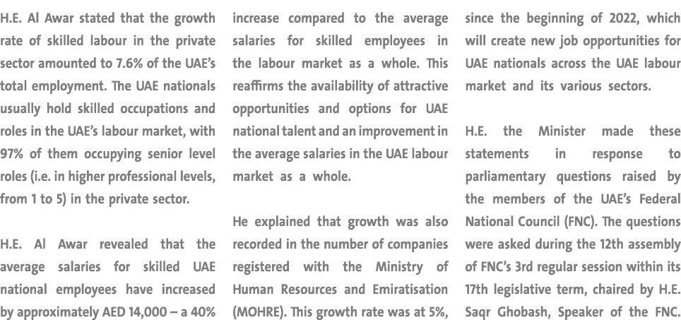 H.E. Al Awar stated that the growth rate of skilled labour in the private sector amounted to 7.6% of the UAE’s total ...