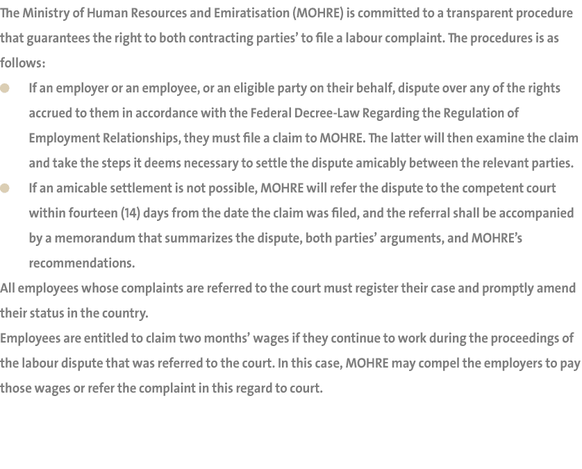 The Ministry of Human Resources and Emiratisation (MOHRE) is committed to a transparent procedure that guarantees the...