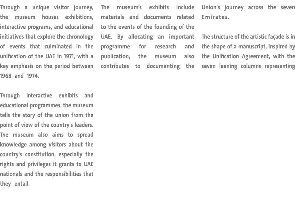 Through a unique visitor journey, the museum houses exhibitions, interactive programs, and educational initiatives th...