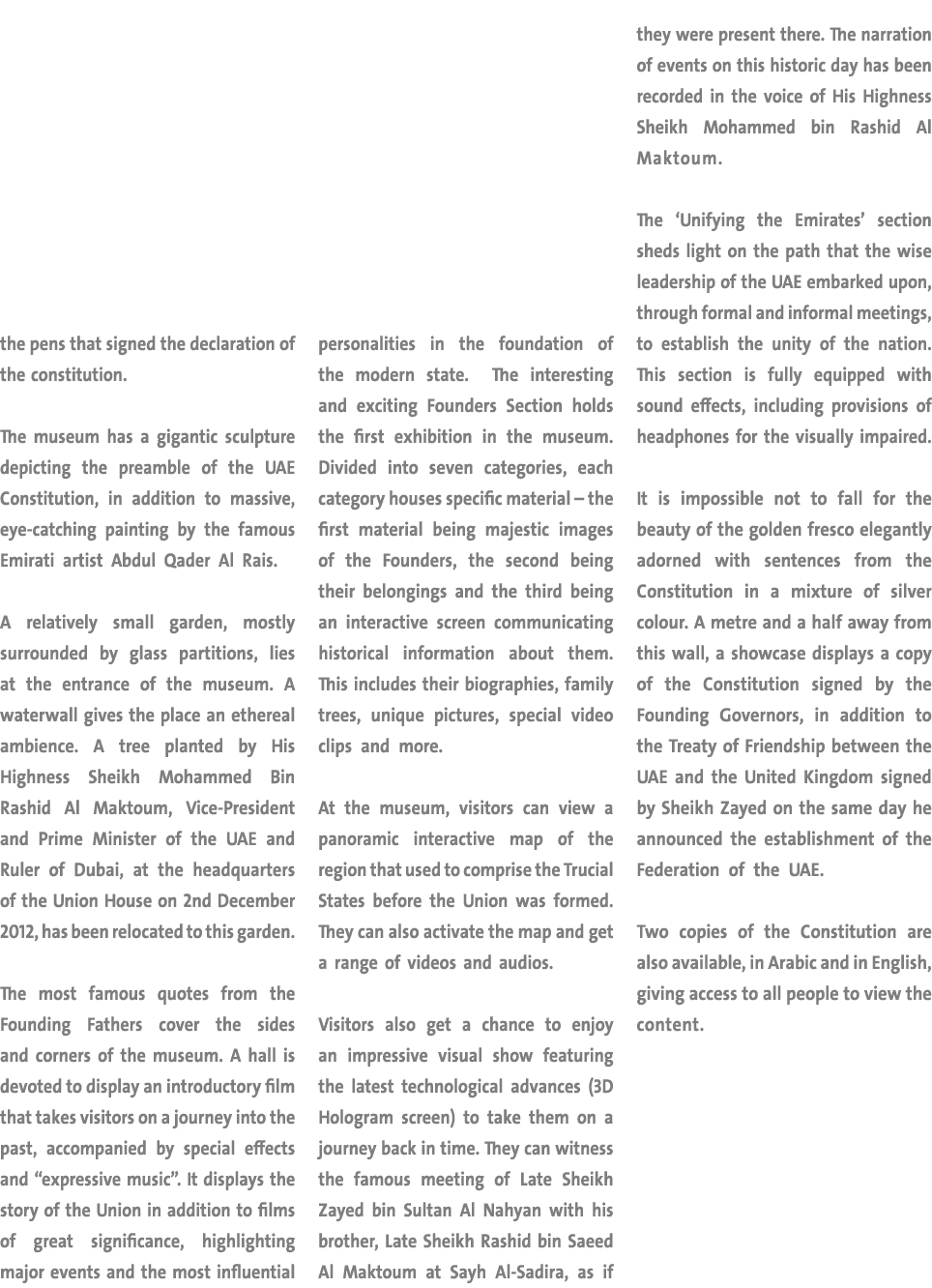 the pens that signed the declaration of the constitution. The museum has a gigantic sculpture depicting the preamble ...