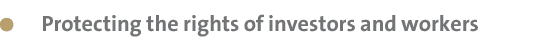  Protecting the rights of investors and workers 