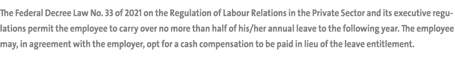 The Federal Decree Law No. 33 of 2021 on the Regulation of Labour Relations in the Private Sector and its executive r...