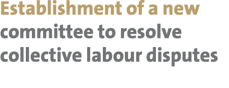 Establishment of a new committee to resolve collective labour disputes