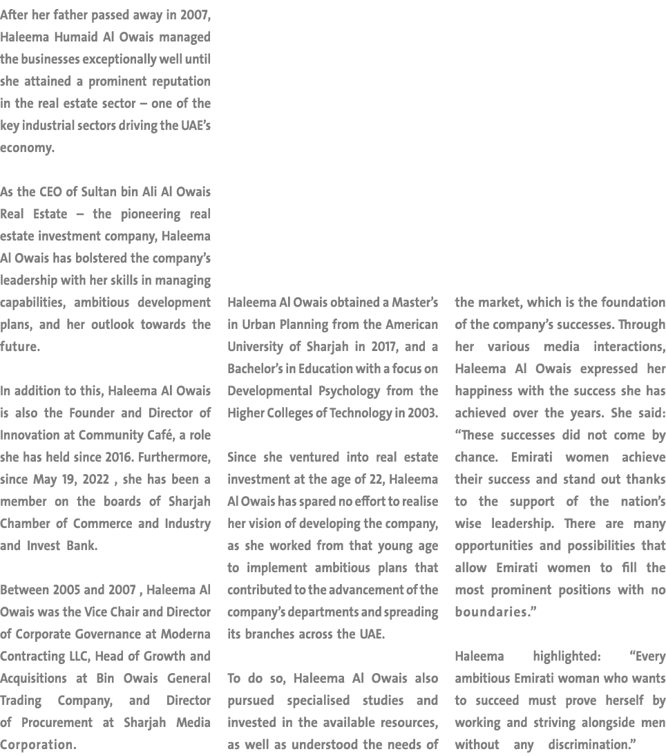 After her father passed away in 2007, Haleema Humaid Al Owais managed the businesses exceptionally well until she att...